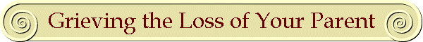 Grieving the Loss of Your Parent